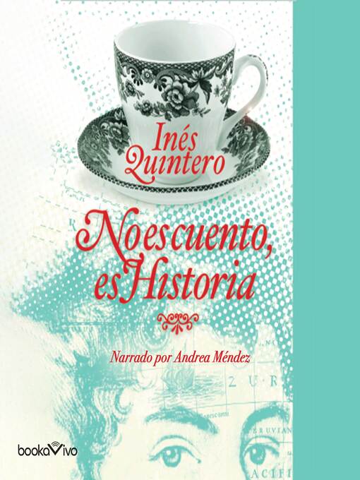 Title details for No es cuento, es Historia by Ines Quintero - Available